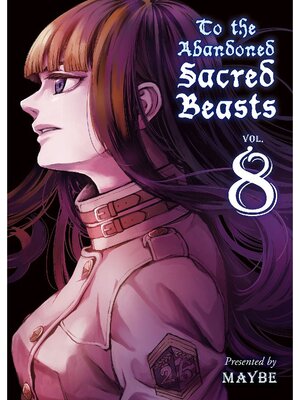 cover image of To the Abandoned Sacred Beasts, Volume  8